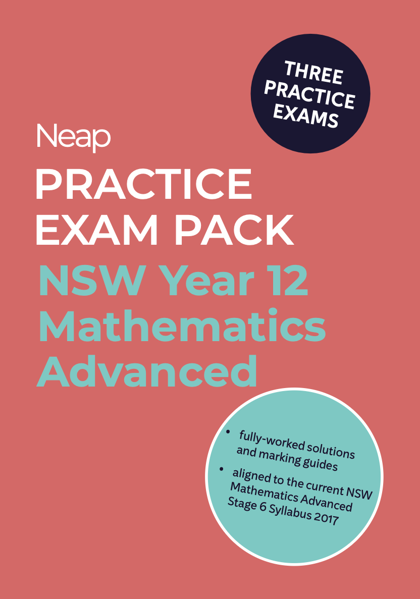 Neap Practice Exam Pack: NSW Year 12 Mathematics Advanced (3 Exams)