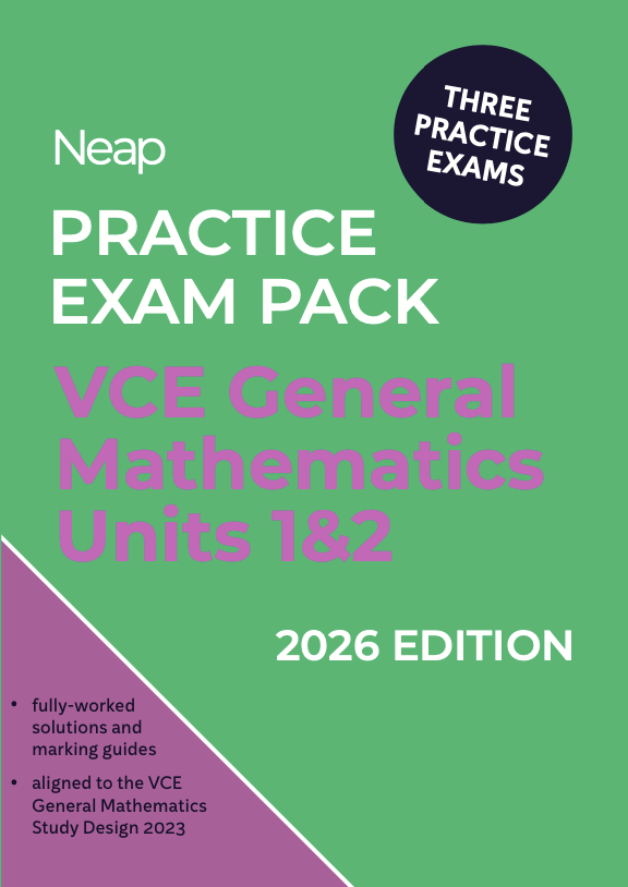 Neap Practice Exam Pack: VCE General Mathematics Units 1&2 2026 Edition (3 Exams)