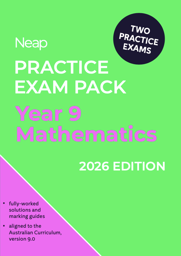 Neap Practice Exam Pack: Year 9 Mathematics 2026 Edition (2 Exams)