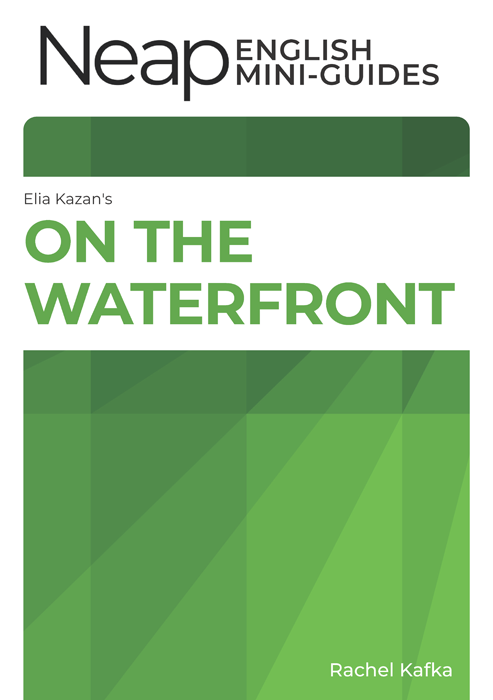 The Neap English Digital Mini Guide: On the Waterfront by Elia Kazan