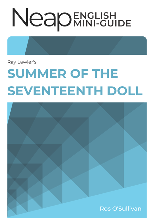 The Neap English Digital Mini Guide: Summer of the Seventeenth Doll by Ray Lawler