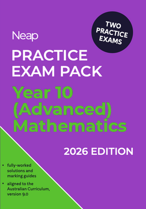 Year 10 Advanced Mathematics Practice Exam Pack by Neap, 2026 Edition, purple cover with green accent and 'Two Practice Exams' badge.
