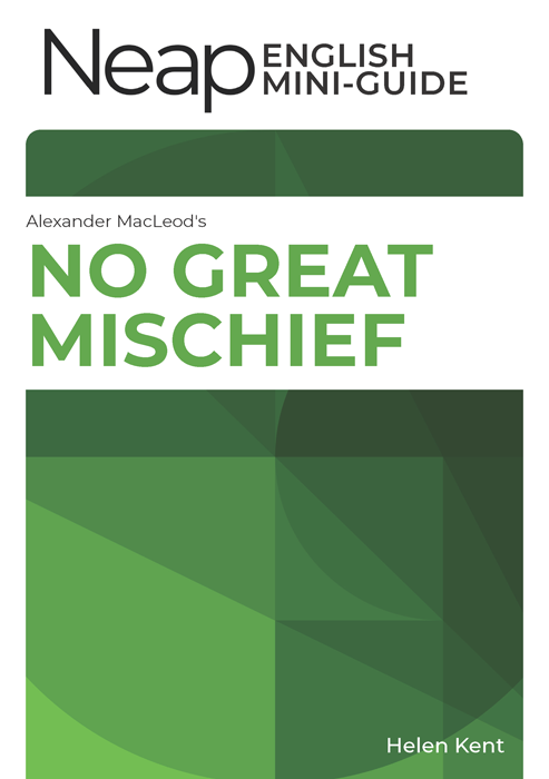 The Neap English Digital Mini Guide: No Great Mischief by Alexander MacLeod